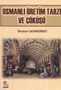 Osmanlı Üretim Tarzı ve Çöküşü