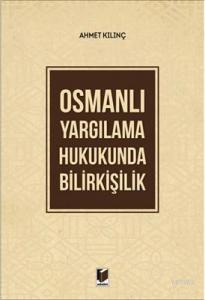 Osmanlı Yargılama Hukukunda Bilirkişilik