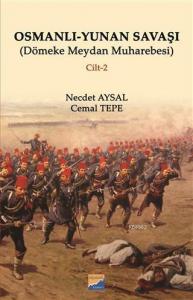 Osmanlı - Yunan Savaşı Dömeke Meydan Muharebesi Cilt 2