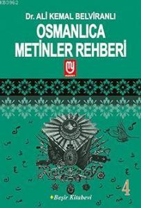 Osmanlıca Metinler Rehberi - 4; Seçme Metinler - Seçme Beyitler