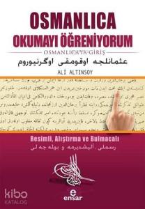Osmanlıca Okumayı Öğreniyorum; Osmanlıca'ya Giriş