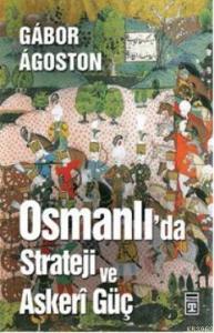 Osmanlı'da Strateji ve Askeri Güç