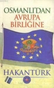 Osmanlı'dan Avrupa Birliğine