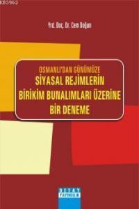 Osmanlıdan Günümüze Siyasal Rejimlerin Birikim Bunalımları Üzerine Bir Deneme