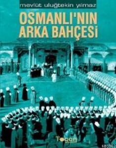 Osmanlının Arka Bahçesi