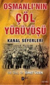 Osmanlı'nın Çöl Yürüyüşü; Kanal Seferleri