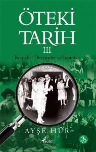 Öteki Tarih 3; Kemalist Devrimler ve İsyanlar
