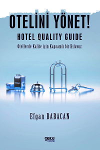 Otelini Yönet;Hotel Quality Guide - Otellerde Kalite için Kapsamlı bir Kılavuz