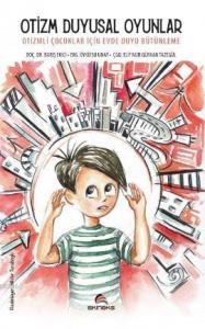 Otizm Duyusal Oyunlar - Otizmli Çocuklar İçin Evde Duyu Bütünleme