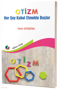 Otizm ''Her Şey Kabul Etmekle Başlar''