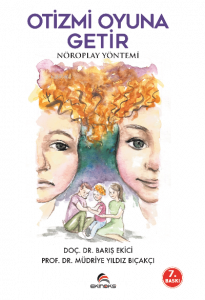 Otizmi Oyuna Getir; Nöroplay Yöntemi