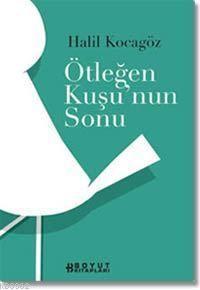 Ötleğen Kuşunun Sonu