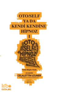 Oto-Self ya da Kendi Kendine Hipnoz I