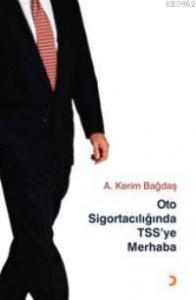 Oto Sigortacılığında Tss´ye Merhaba