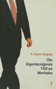 Oto Sigortacılığında TSS'ye Merhaba