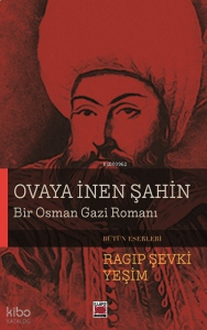 Ovaya İnen Şahin;Bir Osman Gazi Romanı