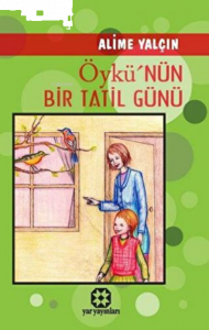 Öykü'nün Bir Tatil Günü
