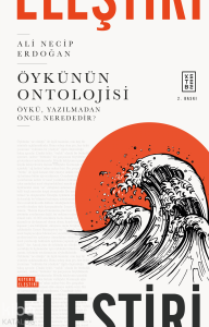 Öykünün Ontolojisi;Öykü, Yazılmadan Önce Nerededir?