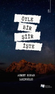 Öyle Bir Şiir İşte