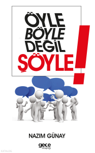 Öyle Böyle Değil Şöyle