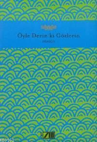 Öyle Derin Ki Gözlerin