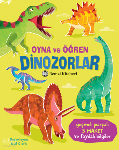 Oyna ve Öğren - Dinozorlar (Ciltli)