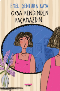 Oysa Kendinden Kaçamazdın