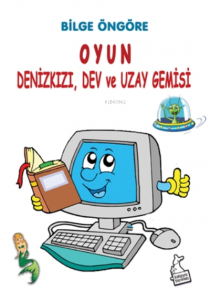 Oyun ;Denizkızı, Dev ve Uzay Gemisi
