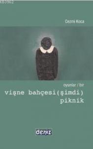 Oyunlar / Bir : Vişne Bahçesi (şimdi) - Piknik