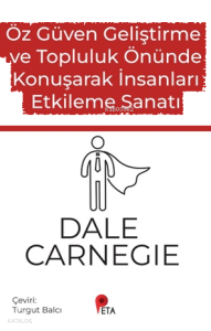 Öz Güven Geliştirme ve Topluluk Önünde Konuşarak İnsanları Etkileme Sanatı