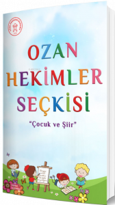 Ozan Hekimler Seçkisi ''Çocuk Ve Şiir''