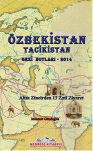 Özbekistan Tacikistan Gezi Notları - 2014