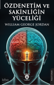 Özdenetim ve Sakinliğin Yüceliği