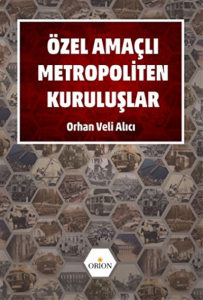 Özel Amaçlı Metropoliten Kuruluşlar;Büyükşehir Belediyelerine Bağlı İdareler