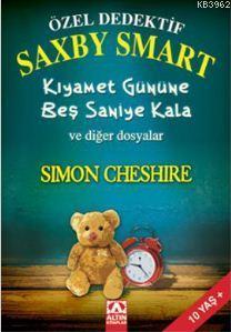 Özel Dedektif Saxby Smart - Kıyamet Gününe Beş Saniye Kala ve Diğer Dosyalar