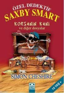 Özel Dedektif Saxby Smart; Korsanın Kanı ve Diğer Dosyalar