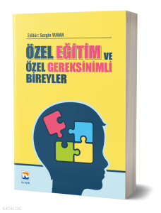 Özel Eğitim ve Özel Gereksinimli Bireyler