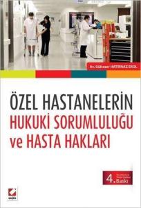 Özel Hastanelerin Hukuki Sorumluluğu ve Hasta Hakları