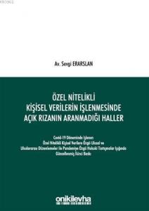 Özel Nitelikli Kişisel Verilerin İşlenmesinde Açık Rızanın Aranmadığı Haller