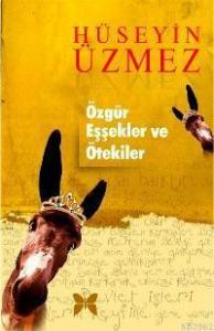 Özgür Eşekler ve Ötekiler