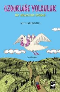 Özgürlüğe Yolculuk; Bir Güvercinin Yokuşu