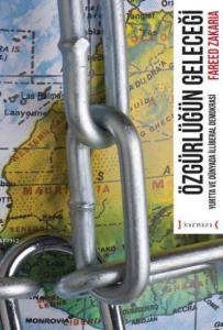 Özgürlüğün Geleceği; Yurtta ve Dünyada İlliberal Demokrasi