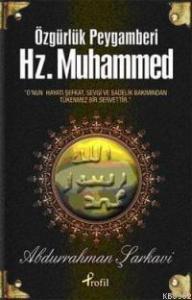 Özgürlük Peygamberi Hz. Muhammed