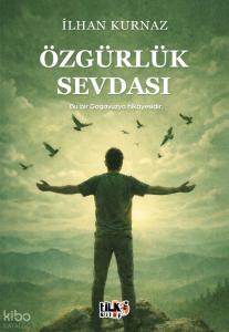 Özgürlük Sevdası