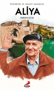 Özgürlük ve Adalet Savaşçısı Aliya