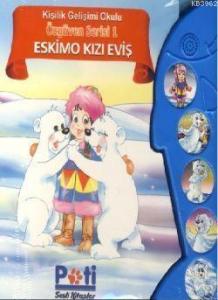 Özgüven Serisi 1 - Eskimo Kızı Eviş