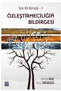 Özleştirmeciliğin Bildirgesi; Türk Dili Derneği 2