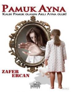 Pamuk Ayna; Kalbi Pamuk Olanın Aklı Ayna Olur!