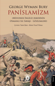 Panislamizm (Misyoner İngiliz Askerinin Osmanlı İle Savaşı - Gözlemleri)