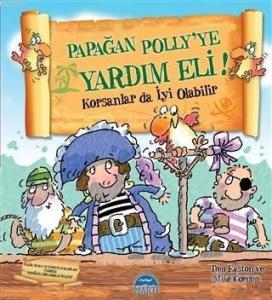 Papağan Polly'ye Yardım Eli!; Korsanlar da İyi Olabilir